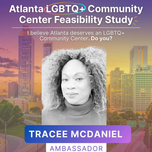 Tracee McDaniel Ambassador for an TLGBQ+ Center in Atlanta