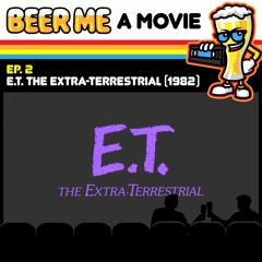 EP2: E.T. The Extra Terrestrial (1982)