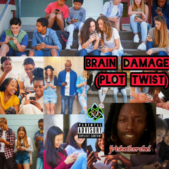 Brain Damage (Plot Twist)