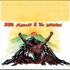 Bob Marley Tribute-The Underground Wrecka Stow 7.12.24