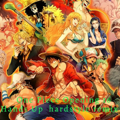 One Piece Opening 16 Hands Up Hardstyle Remix
