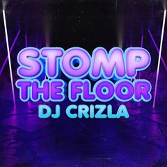 DJ Crizla - Stomp The Floor (Single)