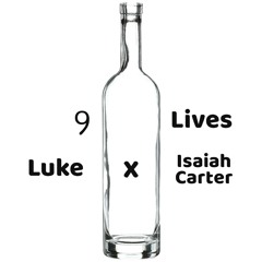 LukeXI x Isaiah Carter- 9 Lives