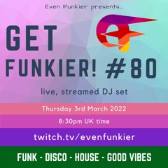Get Funkier! #80 - 3rd March 2022