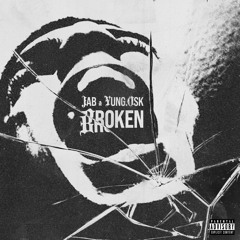 BROKEN (feat. Yung Osk)