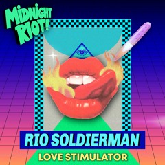 Rio Soldierman - Love Stimulator (teaser)
