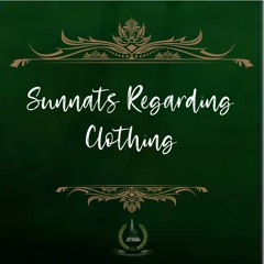 26. Sunnats Regarding Clothing