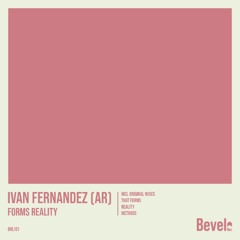 Ivan Fernandez (AR) - Reality (Original Mix) [Bevel Rec]