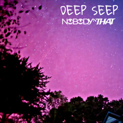 Deep Seep