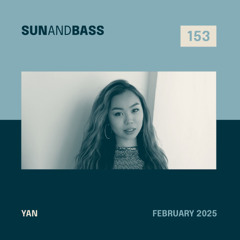 SUNANDBASS Podcast #153 - Yan