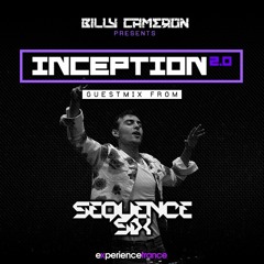 Billy Cameron Proudly Presents Inception 2.0 Ep33 Sequence Six Take Over Guest Mix