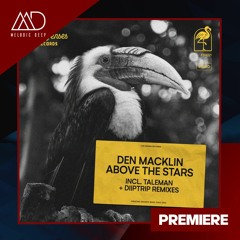 PREMIERE: Den Macklin - Above the Stars (Original Mix) [For Senses]