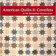 VIEW [PDF EBOOK EPUB KINDLE] American Quilts and Coverlets in The Metropolitan Museum