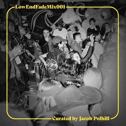 LowEndFadeMix.001 - Jacob Polhill