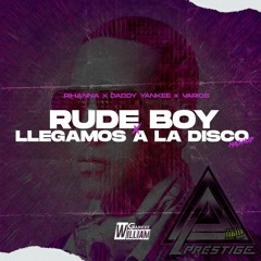 RUDE BOY x LLEGAMOS A LA DISCO (William Garezz Mashup) | FREE | LEER DESCRIPCIÓN