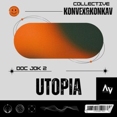 Utopia - Doc Jok 2 - THE K&K SESSIONS 5 - Micro House