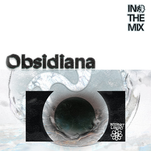 “Obsidiana” In The Mix with k:i:o:s:k & Undrwght