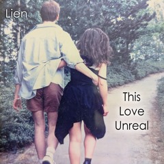 This Love Unreal