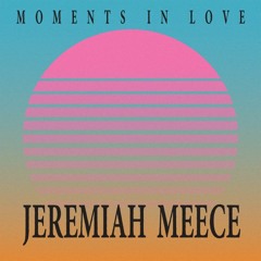 Moments In Love #6-Jeremiah Meece
