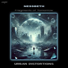 Nessbeth - Fragments of Tomorrow(CLIPS) OUT 20.12.2024