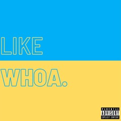 Like Whoa (feat. Ceej & Matty)