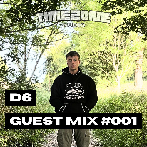 TIMEZONE AUDIO GUEST MIX #001 D6