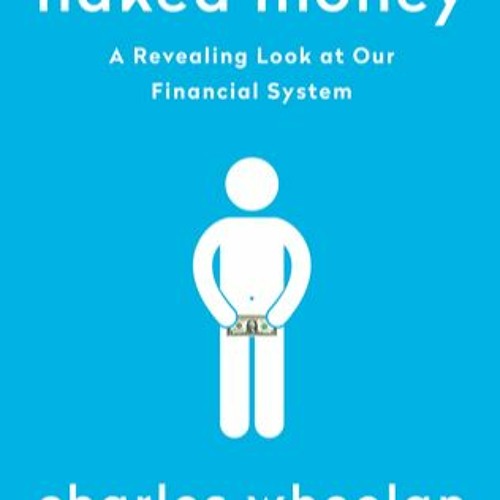 Stream Get Pdf Download Naked Money A Revealing Look At Our Financial System READ DOWNLOAD