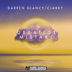 Darren Glancy & Clarky - Greatest Mistake