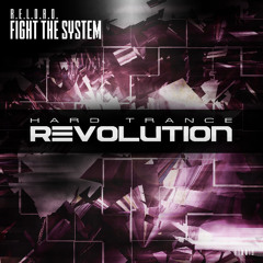 R.E.L.O.A.D. - Fight the system (Original Mix) [Hard Trance Revolution Records]
