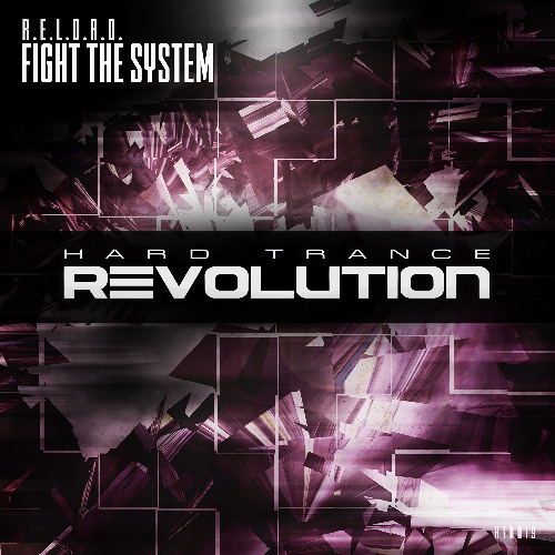 R.E.L.O.A.D. - Fight the system (Original Mix) [Hard Trance Revolution Records]