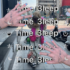 I o2 Time 3leep