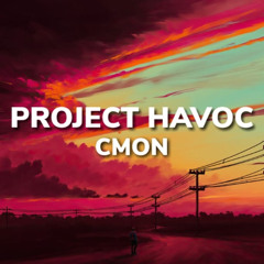 PROJECT HAVOC - CMON