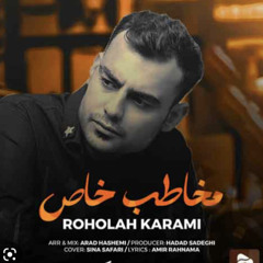 Roholah Kararmi - Mokhatabe Khas (Remix)