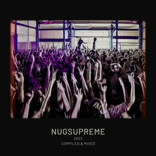 2023 Compiled & Mixed By Nugsupreme