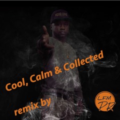 Cool, Calm & Collected Havoc & Mobb remix by LFMPR