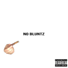 NO BLUNTZ (PROD. 15drtt)