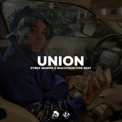 Union //  Southside x Pyrex Whippa Type Beat