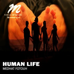 Human Life - Medhat Fotouh