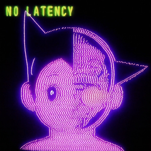 No Latency