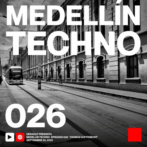MTP026 - Medellin Techno Podcast Episodio 026 - Thomas Hoffknecht