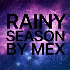 RAINY SEASON