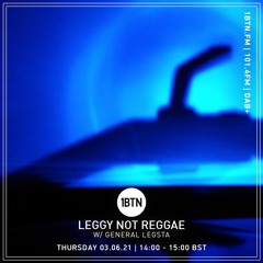 Leggy Not Reggae - 03.06.2021