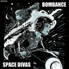 Bombance - Space Divas