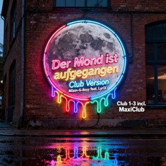 Der Mond ist aufgegangen (Club Version 1)