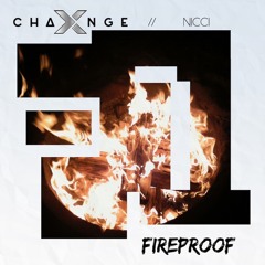 X-Change ft. Nicci - Fireproof