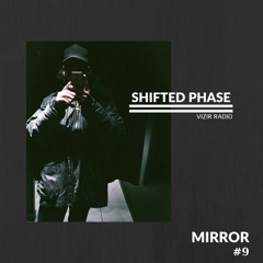 Mirror #9 w/ Shifted Phase