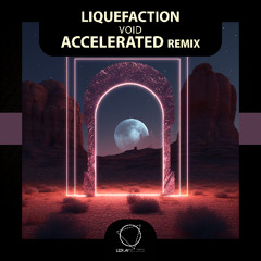 Liquefaction - Void (Accelerated Remix) (Lizplay Records)