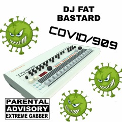 The Fat Bastard - COVID/909
