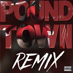 Pound Town (Remix)