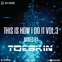 This Is How I Do It Vol.3 (Mixed By Toeskin)